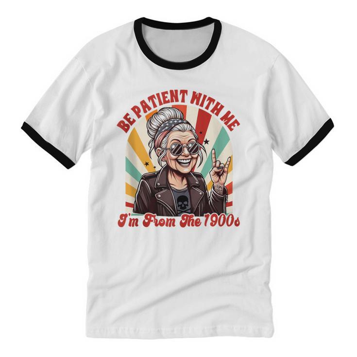 Elder Emo Grandma Nana Be Patient With Me I'm From The 1900s Unisex Cotton Ringer T-Shirt