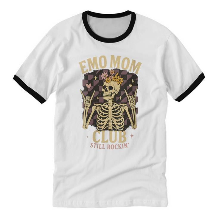 Emo Mom Club Still Rockin Skeleton Nostalgia Women Mother Unisex Cotton Ringer T-Shirt