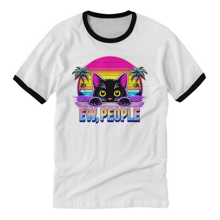 Ew Cat Misanthrope Introvert Synthwave 80s Unisex Cotton Ringer T-Shirt Ew Cat Misanthrope Introvert Synthwave 80s Unisex Cotton Ringer T-Shirt
