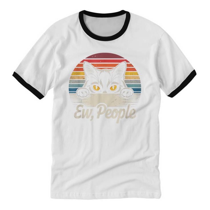 Ew People Retro Cat Vintage Anti Social Introvert Unisex Cotton Ringer T-Shirt Ew People Retro Cat Vintage Anti Social Introvert Unisex Cotton Ringer T-Shirt