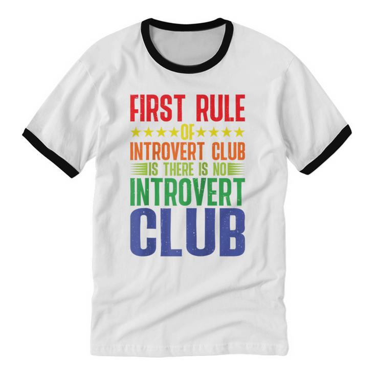 First Rule Of Introvert Club Is There Is No Introvert Club Raglan Baseball Tee Unisex Cotton Ringer T-Shirt