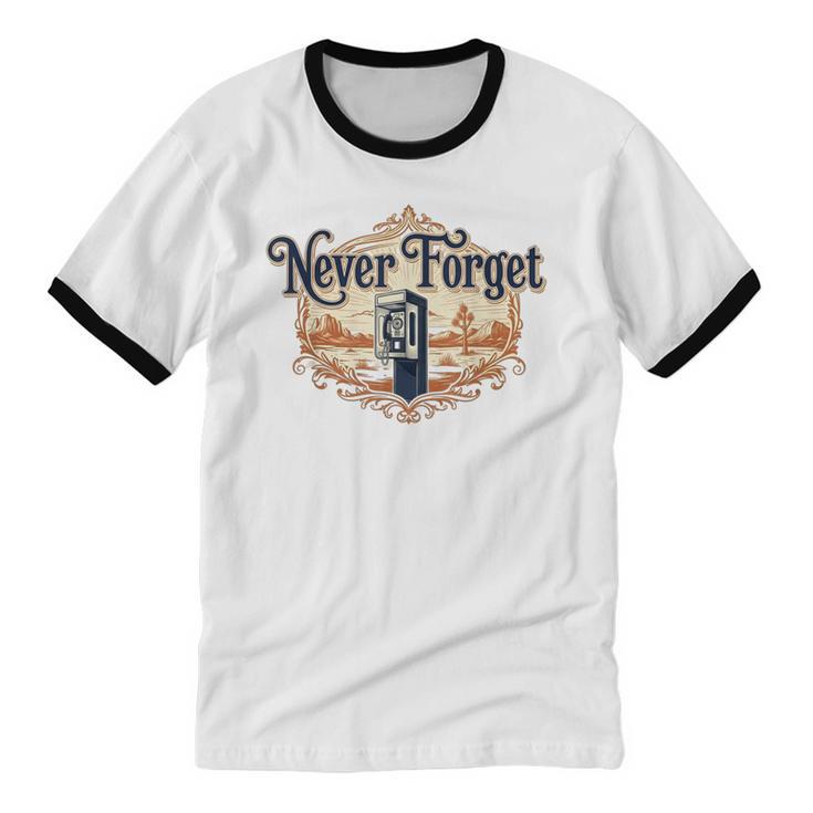 Never Forget Payphones – Retro Humor Nostalgia Graphic Unisex Cotton Ringer T-Shirt Never Forget Payphones – Retro Humor Nostalgia Graphic Unisex Cotton Ringer T-Shirt