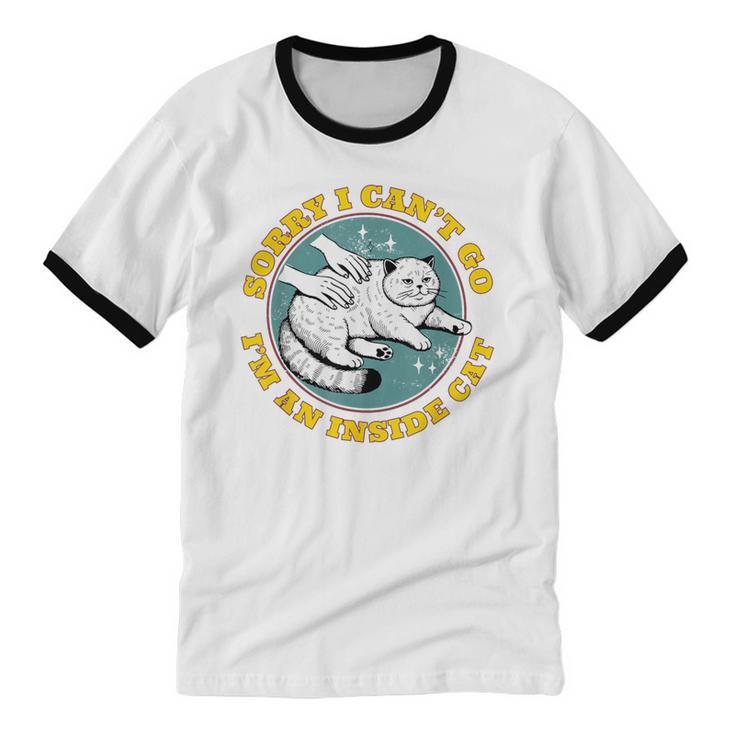 Funny Introvert Cat I Can't Go I'm An Inside Cat Homebody Unisex Cotton Ringer T-Shirt Funny Introvert Cat I Can't Go I'm An Inside Cat Homebody Unisex Cotton Ringer T-Shirt