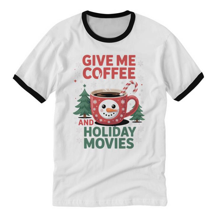 Give Me Coffee And Holiday Movies Introvert Christmas Unisex Cotton Ringer T-Shirt