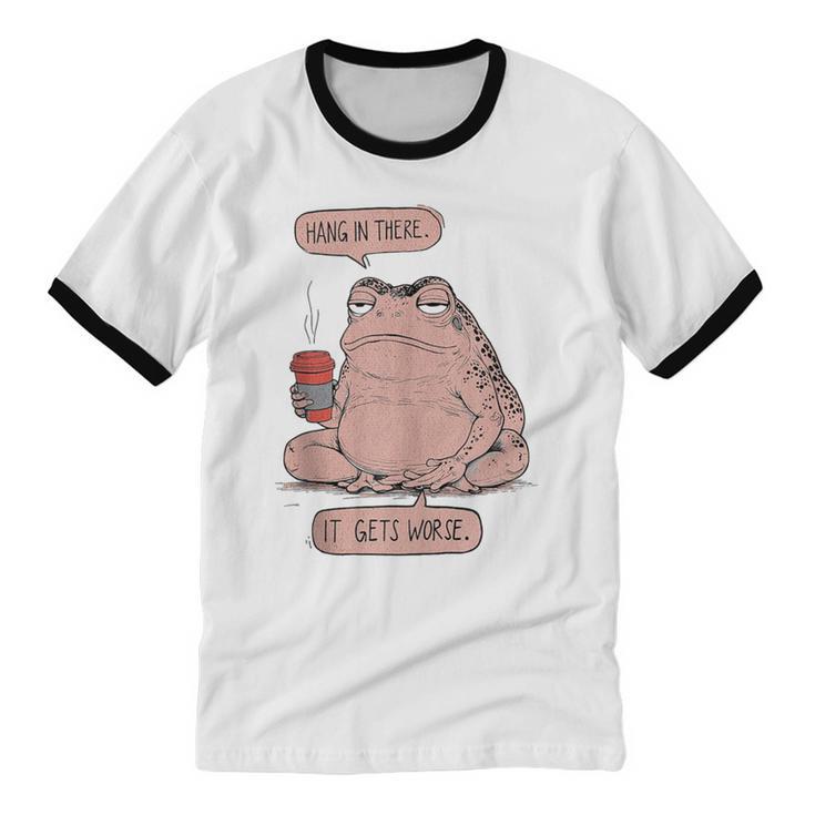 Hang In There It Gets Worse Introverts Anti Valentines Day Unisex Cotton Ringer T-Shirt