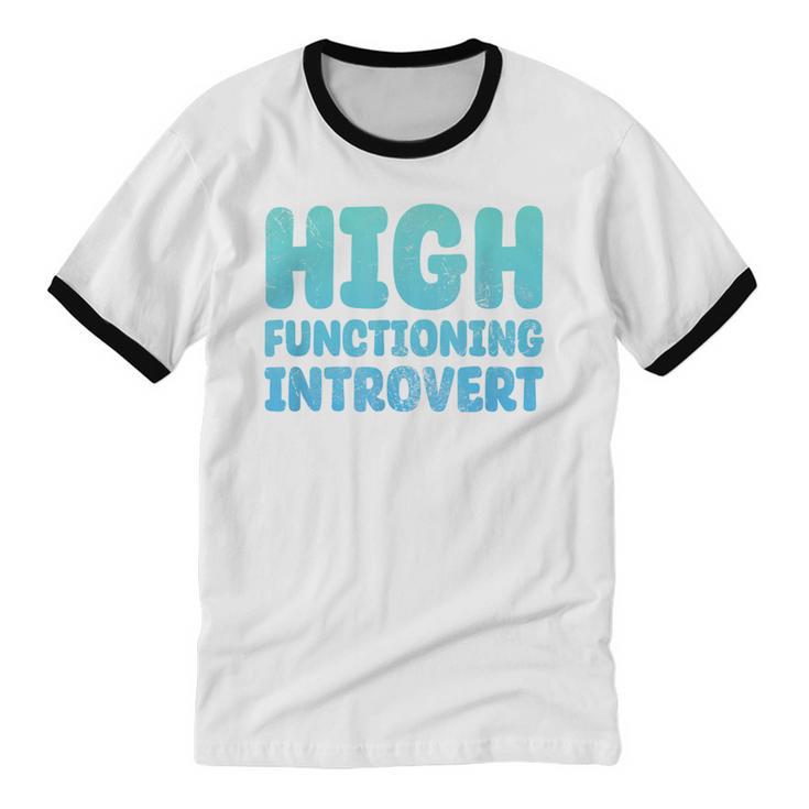 High Functioning Introvert Sarcasm Sarcastic Grunge Unisex Cotton Ringer T-Shirt High Functioning Introvert Sarcasm Sarcastic Grunge Unisex Cotton Ringer T-Shirt