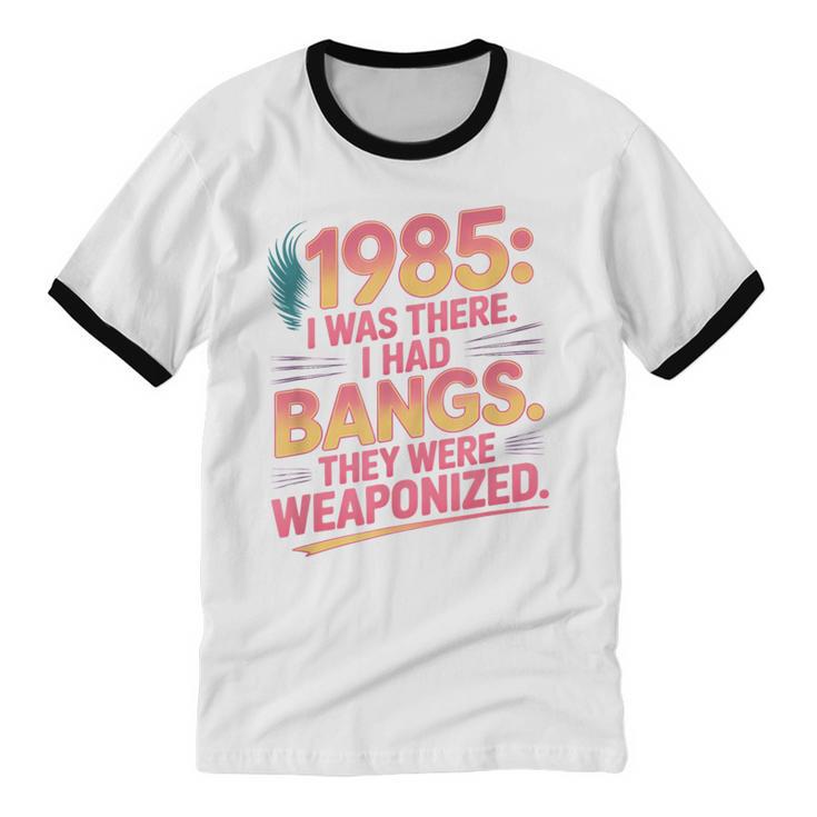 Hilarious 1985 Big Hair Bangs Joke For Gen X Nostalgia Unisex Cotton Ringer T-Shirt Hilarious 1985 Big Hair Bangs Joke For Gen X Nostalgia Unisex Cotton Ringer T-Shirt