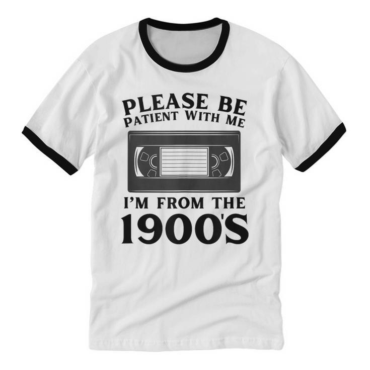 Over The Hill Please Be Patient I'm From The 1900s VHS Unisex Cotton Ringer T-Shirt