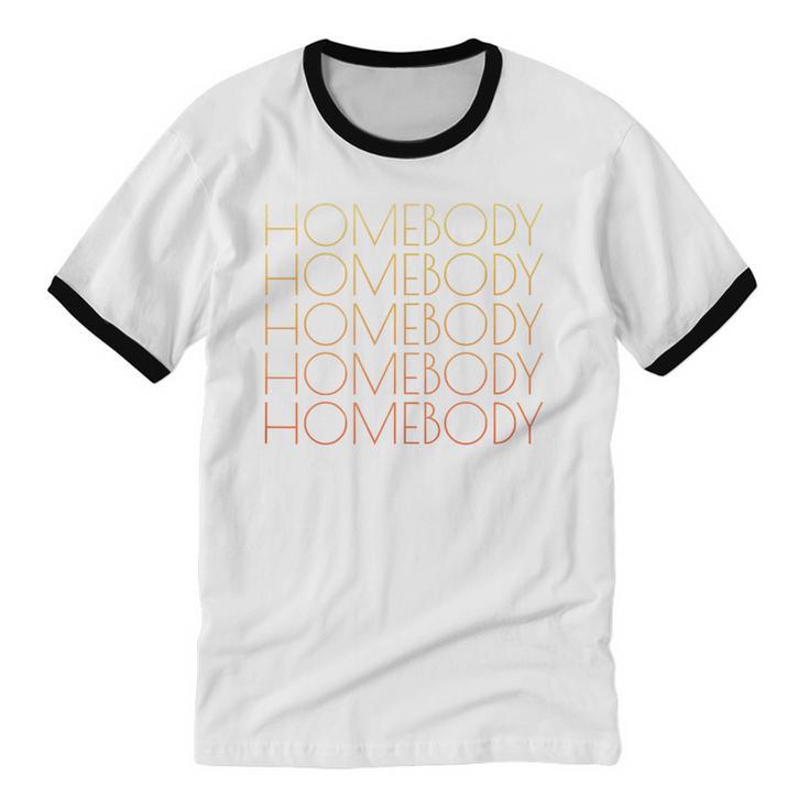 HOMEBODY For Men And Women Introverts Fun Graphic Unisex Cotton Ringer T-Shirt HOMEBODY For Men And Women Introverts Fun Graphic Unisex Cotton Ringer T-Shirt