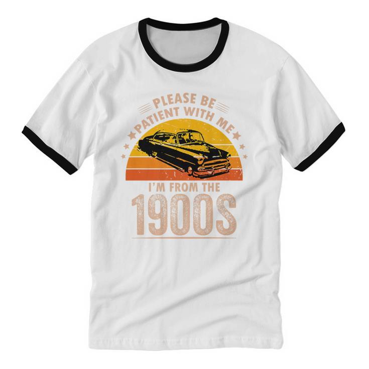 Humorous Saying Please Be Patient With Me I'm From The 1900s Premium Unisex Cotton Ringer T-Shirt