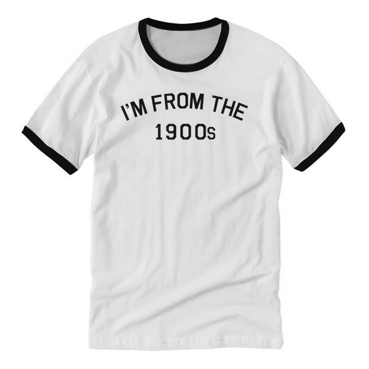 I'm From The 1900s Cute Unisex Cotton Ringer T-Shirt