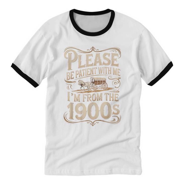 I'm From The 1900s Old Humor Boomer Dad Father's Day Unisex Cotton Ringer T-Shirt