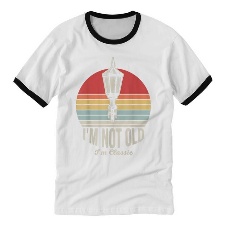 I'm Not Old I'm Classic Retro Nostalgia Unisex Cotton Ringer T-Shirt I'm Not Old I'm Classic Retro Nostalgia Unisex Cotton Ringer T-Shirt