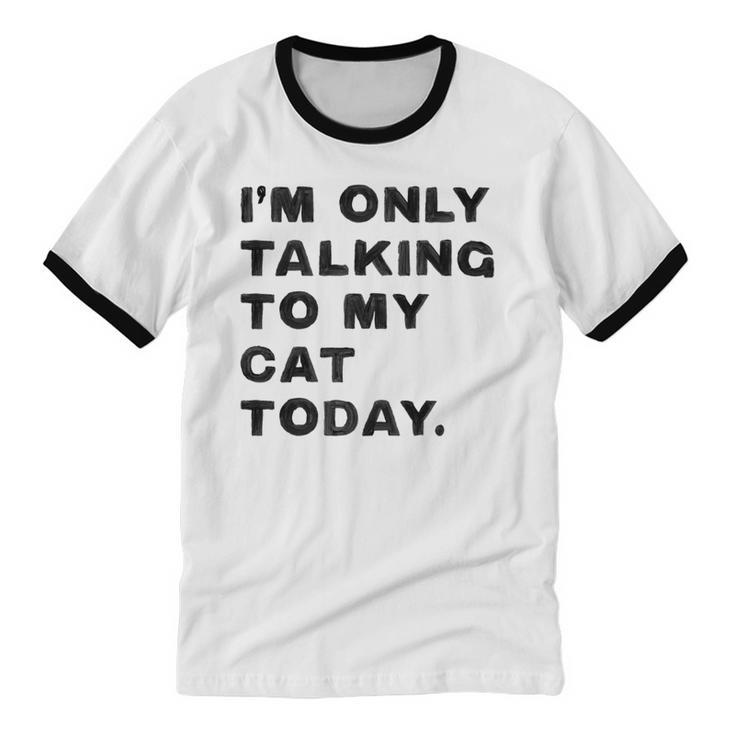 I'm Only Talking To My Cat Today Introvert Chalk Unisex Cotton Ringer T-Shirt