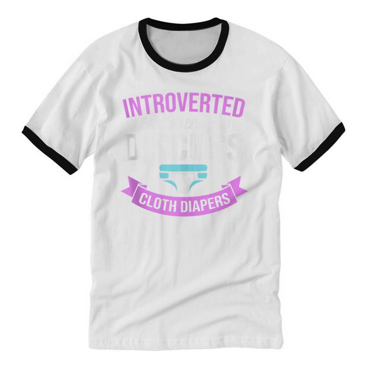 Introvert Hippie Mom Cloth Diapers Crunchy Mama Unisex Cotton Ringer T-Shirt