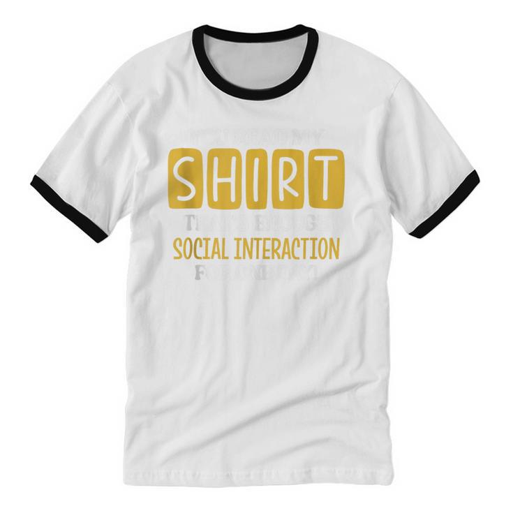 Introvert Quote Motivational For Men Women Kids Unisex Cotton Ringer T-Shirt Introvert Quote Motivational For Men Women Kids Unisex Cotton Ringer T-Shirt