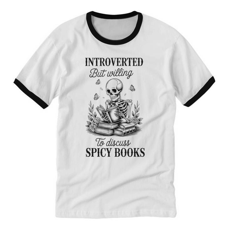 Introvert Read Spicy Books Lover Bookworm Skeleton Reading Unisex Cotton Ringer T-Shirt