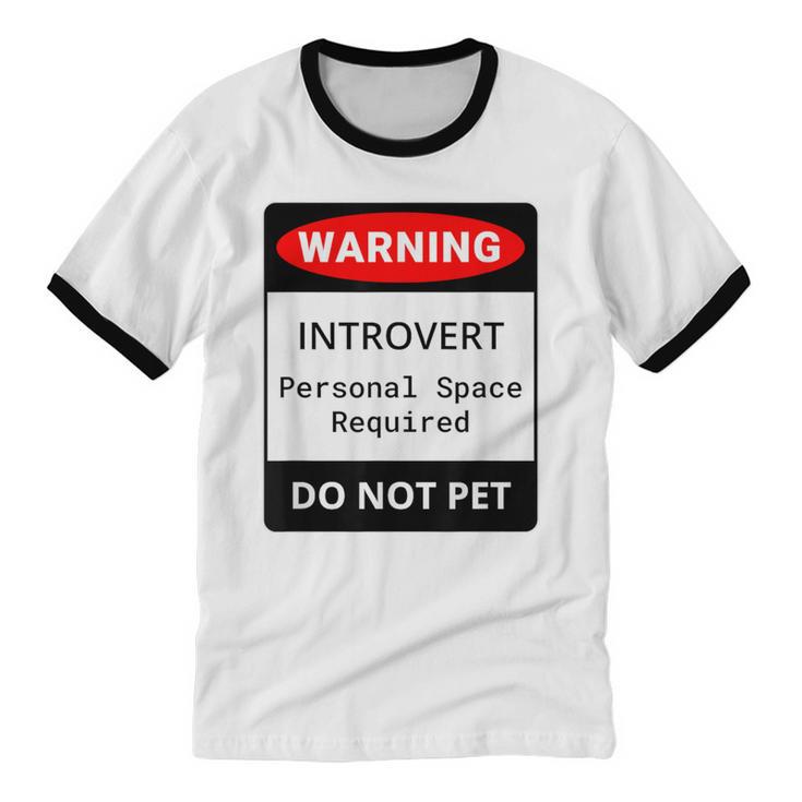 Introvert Warning Danger Do Not Pet Disturb Anti-Social Unisex Cotton Ringer T-Shirt Introvert Warning Danger Do Not Pet Disturb Anti-Social Unisex Cotton Ringer T-Shirt