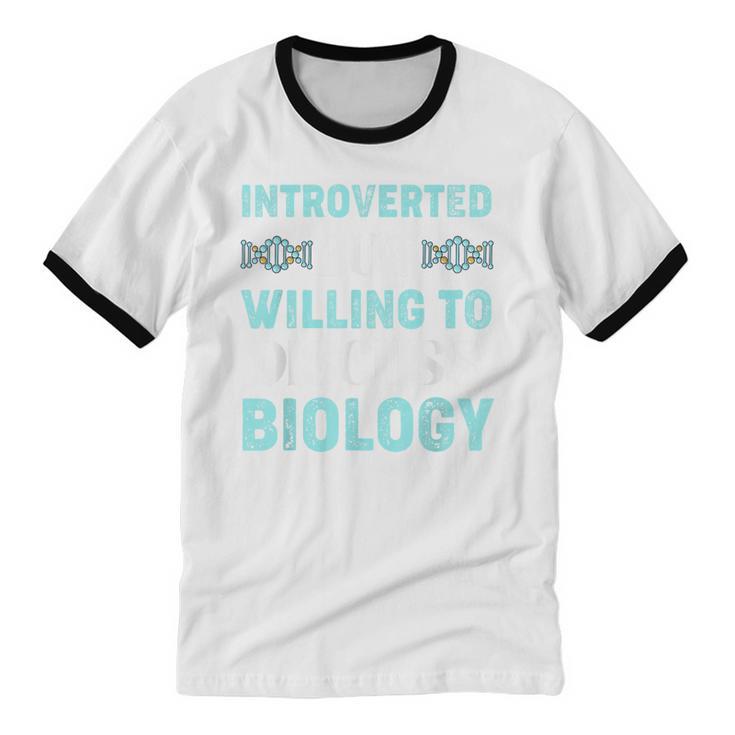 Introverted Biology Science Biologist Introverts Unisex Cotton Ringer T-Shirt Introverted Biology Science Biologist Introverts Unisex Cotton Ringer T-Shirt