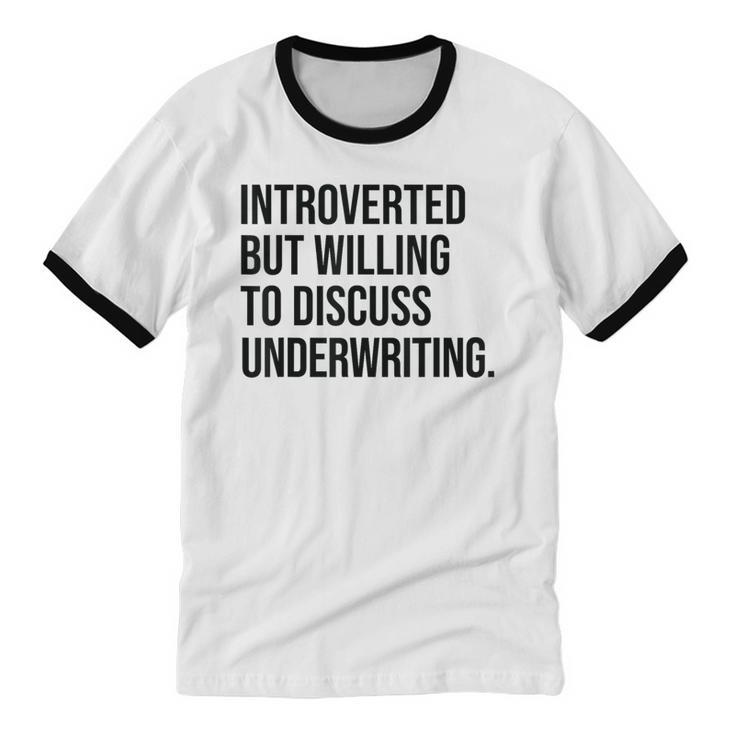 Introverted Underwriter Underwriting Introvert Unisex Cotton Ringer T-Shirt