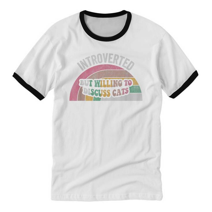 Introverted But Willing To Discuss Cats Rainbow Unisex Cotton Ringer T-Shirt Introverted But Willing To Discuss Cats Rainbow Unisex Cotton Ringer T-Shirt