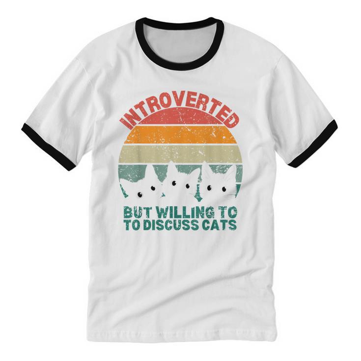 Introverted But Willing To Discuss Cats Unisex Cotton Ringer T-Shirt
