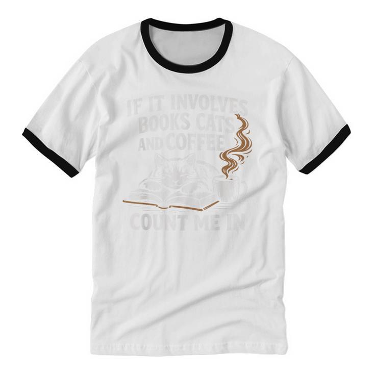 If It Involves Cats Books Coffee Introvert Pet Lover Unisex Cotton Ringer T-Shirt