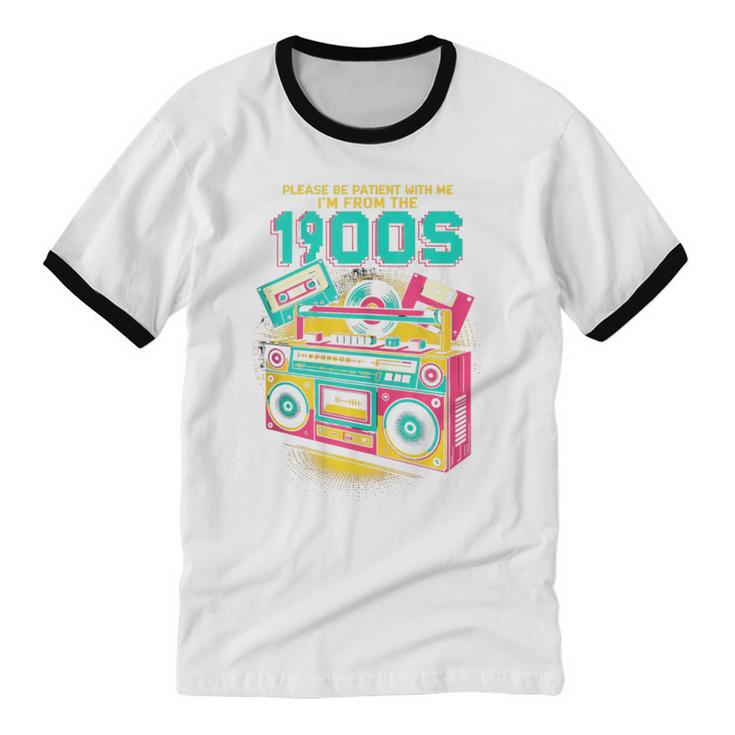 Joke 90s Please Be Patient With Me I'm From The 1900s Unisex Cotton Ringer T-Shirt