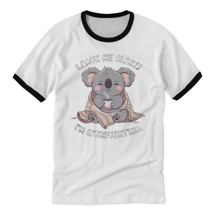 Leave Me Alone I'm Introverting Koala Introvert Unisex Cotton Ringer T-Shirt Leave Me Alone I'm Introverting Koala Introvert Unisex Cotton Ringer T-Shirt