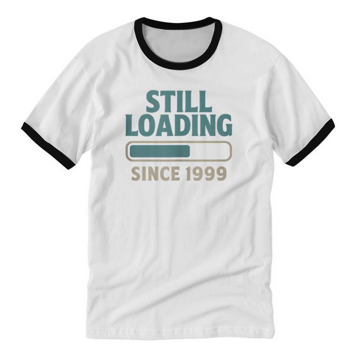 Still Loading Since 1999 Retro Tech Nostalgia Unisex Cotton Ringer T-Shirt