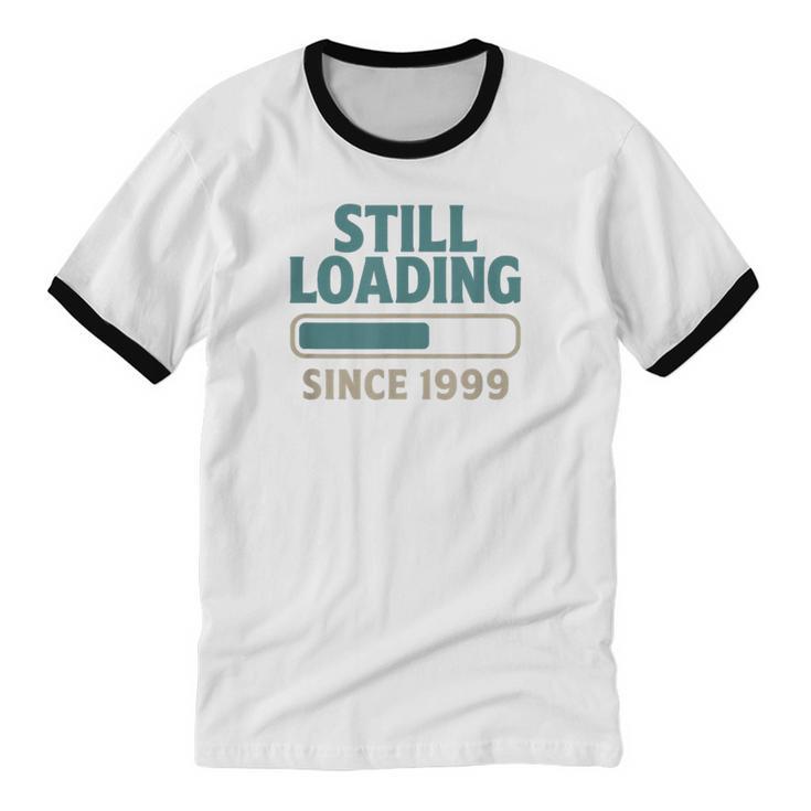 Still Loading Since 1999 Retro Tech Nostalgia Unisex Cotton Ringer T-Shirt