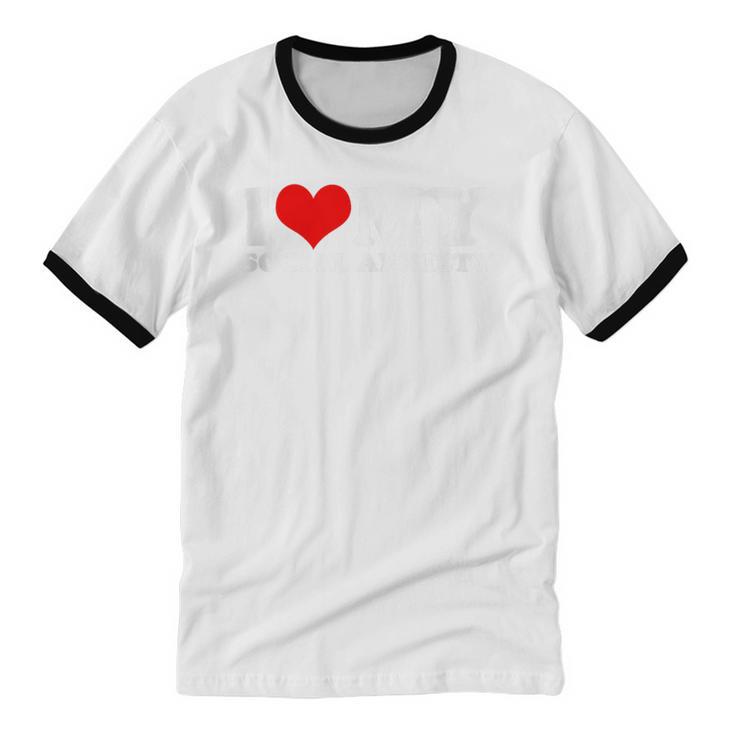 I Love My Social Anxiety Heart Humor Introvert Statement Unisex Cotton Ringer T-Shirt