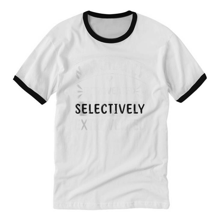 Naturally Introverted Selectively ExtrovertedIntrovert Joke Unisex Cotton Ringer T-Shirt