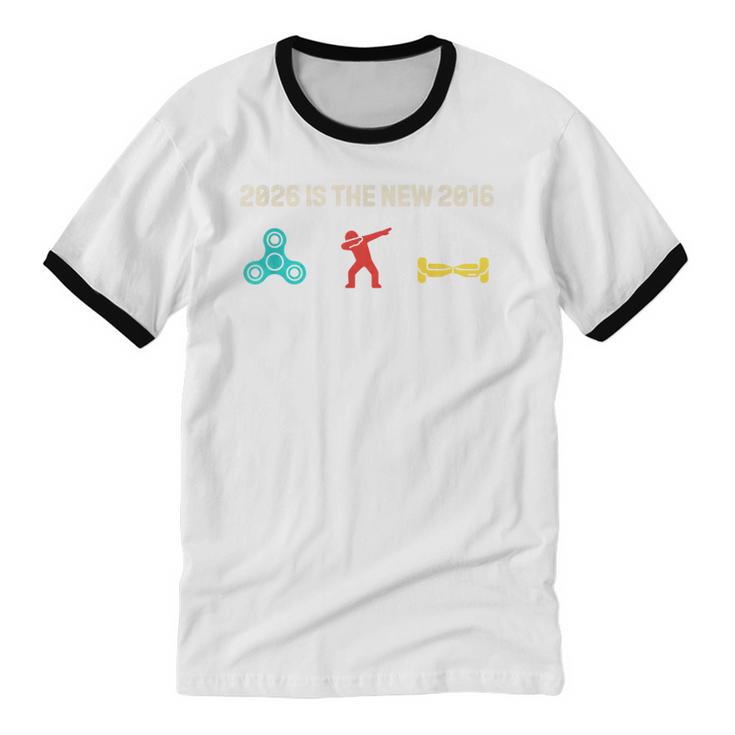 Nostalgia 2026 Is The New 2016 Vibes 2026 Is 2016 Unisex Cotton Ringer T-Shirt