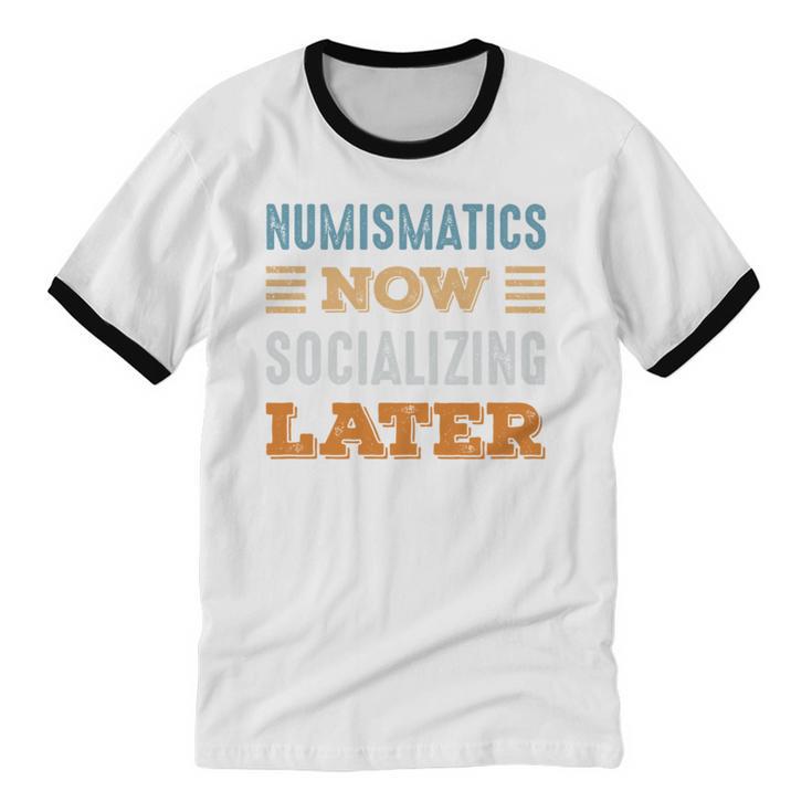 Numismatics Now Minimal Socializing Introvert Vintage Unisex Cotton Ringer T-Shirt