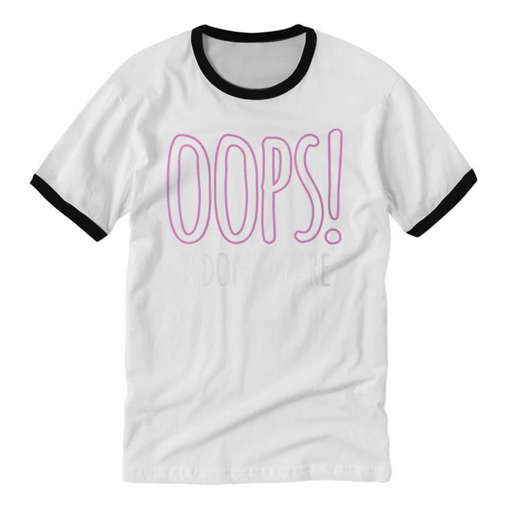 Oops I Don't Care Humor Small Talk Hater Introvert Unisex Cotton Ringer T-Shirt Oops I Don't Care Humor Small Talk Hater Introvert Unisex Cotton Ringer T-Shirt