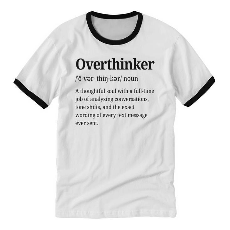 Overthinker Definition Anxiety Introvert Personality Premium Tri-Blend Unisex Cotton Ringer T-Shirt
