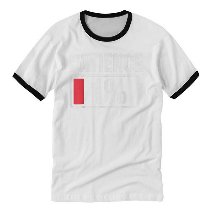 Patience 1 Battery Low Mood Tired Introvert Humor Unisex Cotton Ringer T-Shirt Patience 1 Battery Low Mood Tired Introvert Humor Unisex Cotton Ringer T-Shirt