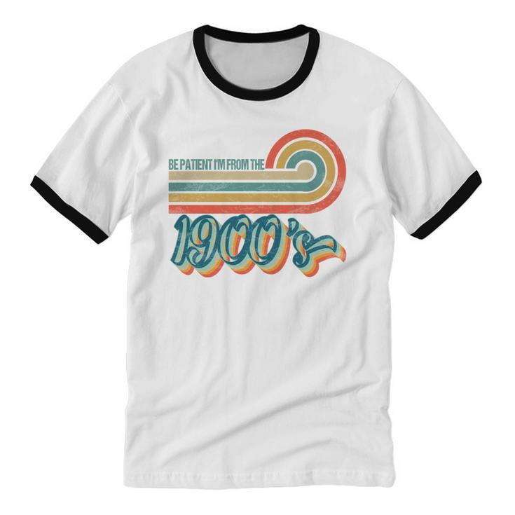 BE PATIENT I'M FROM THE 1900s RETRO SUNSET VINTAGE 90s Unisex Cotton Ringer T-Shirt