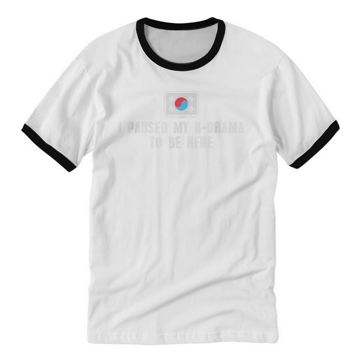 I Paused My K-Drama To Be Here Funny Introvert Korean Drama Unisex Cotton Ringer T-Shirt