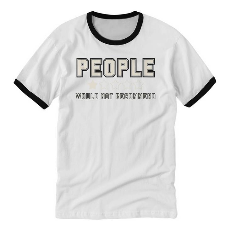 People One Star Rating Would Not Recommend Introverts Unisex Cotton Ringer T-Shirt People One Star Rating Would Not Recommend Introverts Unisex Cotton Ringer T-Shirt