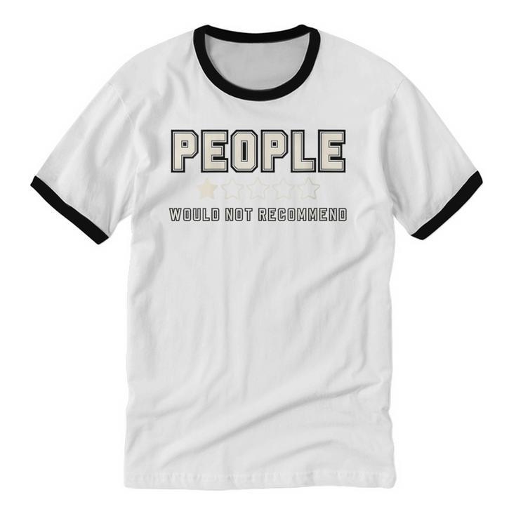 People One Star Rating Would Not Recommend Introverts Unisex Cotton Ringer T-Shirt People One Star Rating Would Not Recommend Introverts Unisex Cotton Ringer T-Shirt