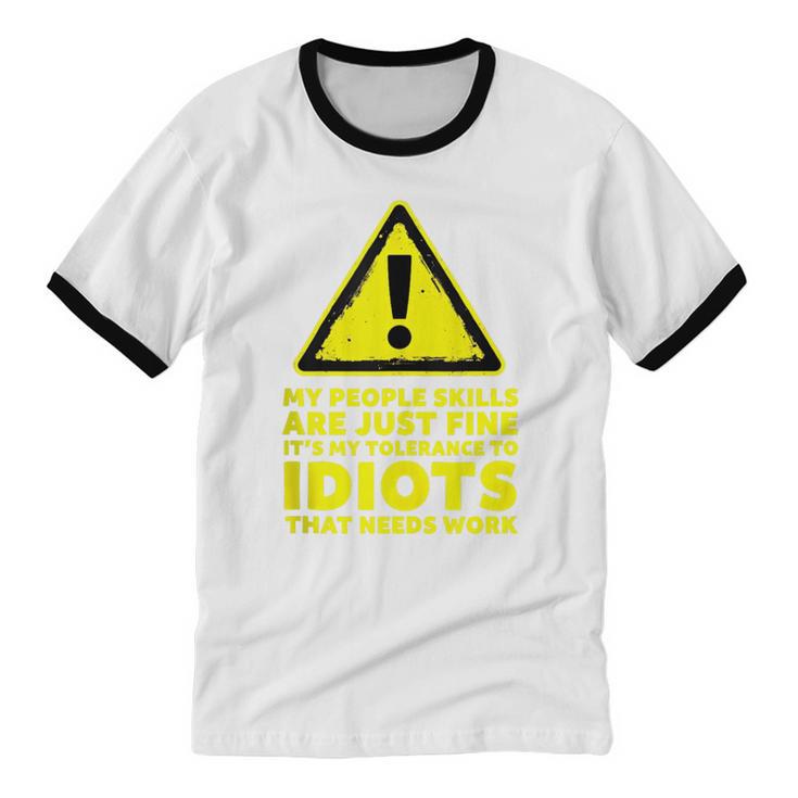 My People Skills Are Just Fine Sarcastic Introvert Unisex Cotton Ringer T-Shirt