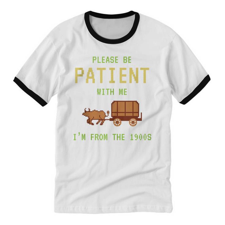 Please Be Patient With Me I'm From The 1900s Born 90s Unisex Cotton Ringer T-Shirt