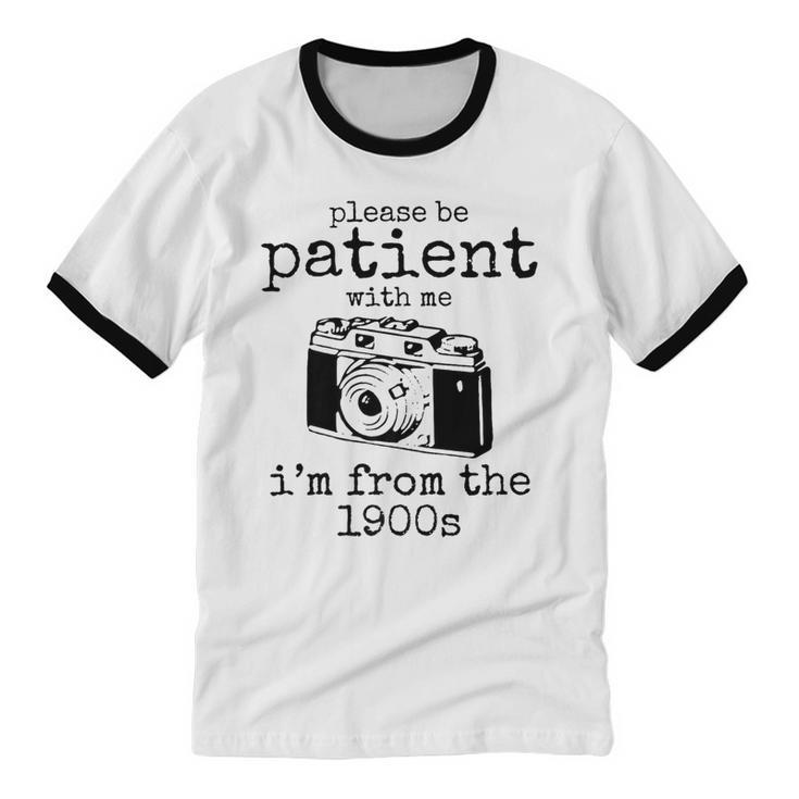 Please Be Patient With Me I'm From The 1900s Camera Premium Unisex Cotton Ringer T-Shirt