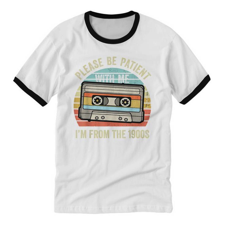 Please Be Patient With Me I'm From The 1900s Cassette Tape Unisex Cotton Ringer T-Shirt Please Be Patient With Me I'm From The 1900s Cassette Tape Unisex Cotton Ringer T-Shirt