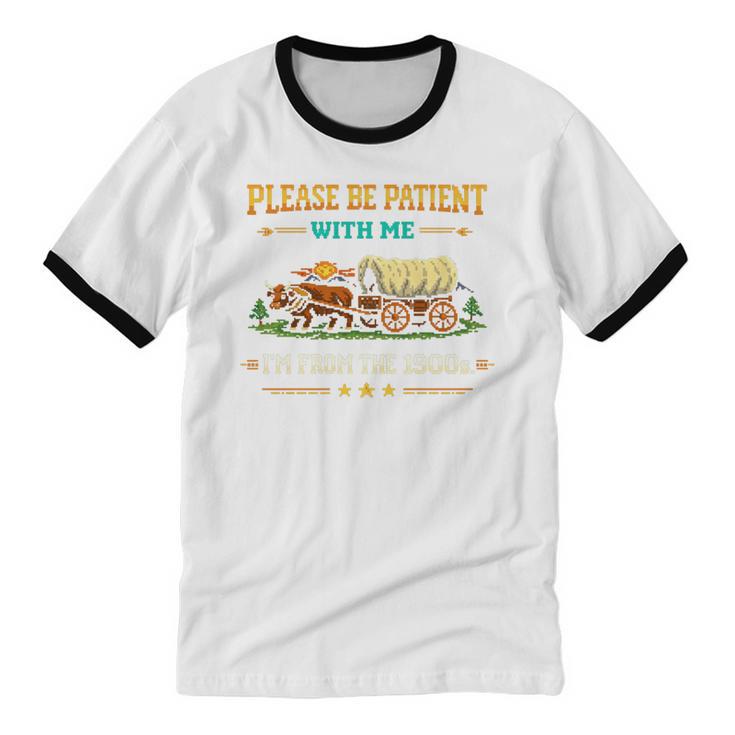 Please Be Patient With Me I'm From The 1900s Classic Game Unisex Cotton Ringer T-Shirt