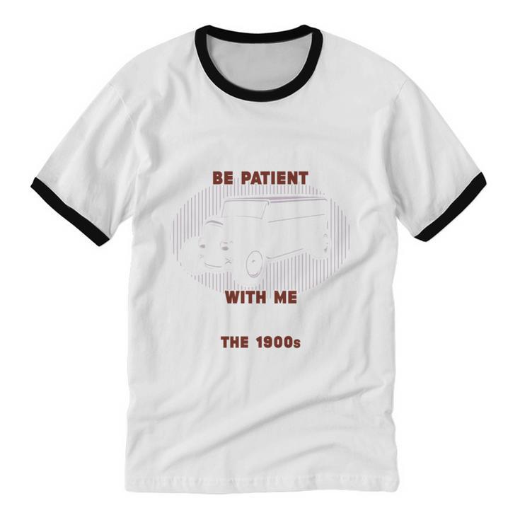 Please Be Patient With Me I'm From The 1900s Classic People Unisex Cotton Ringer T-Shirt