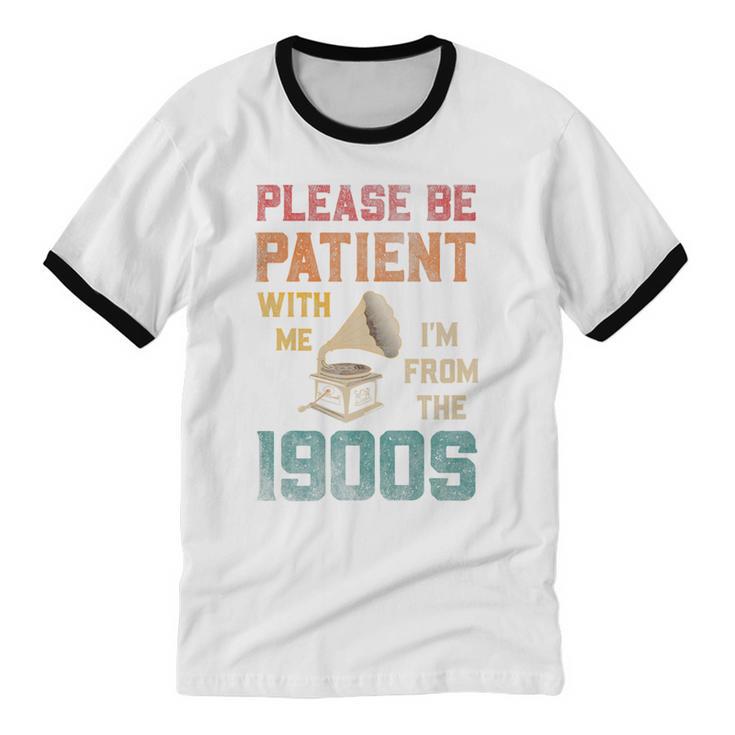 Please Be Patient With Me I'm From The 1900s Cool Gramophone Premium Unisex Cotton Ringer T-Shirt