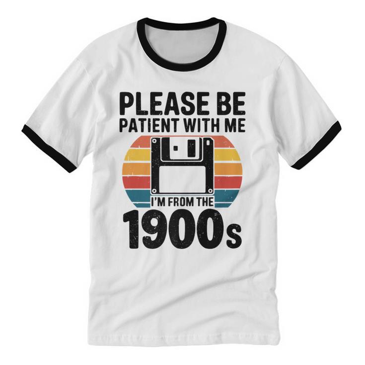 Please Be Patient With Me I'm From The 1900s Floppy Disk Premium Unisex Cotton Ringer T-Shirt